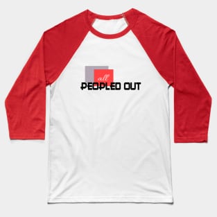 All peopled out (red) Baseball T-Shirt